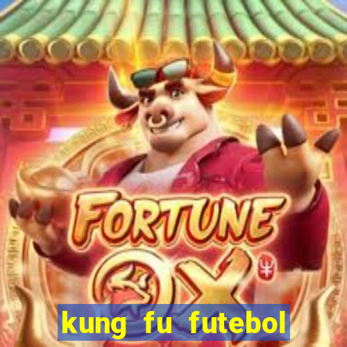 kung fu futebol clube download